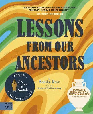 bokomslag Lessons from our Ancestors: Winner of the 'Discover British Book Award 2024': Equality, Inclusivity and Sustainability in the Ancient World