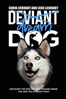 Deviant Dog to Dream Dog 1
