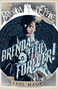 bokomslag Brenda and Effie Forever!