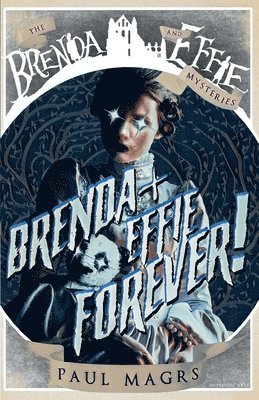 Paul Magrs, TBD - Brenda and Effie Forever!, Häftad