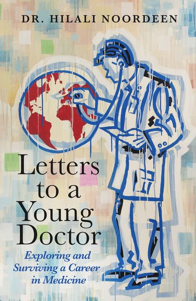 bokomslag Letters to a Young Doctor