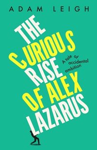 bokomslag Curious Rise of Alex Lazarus