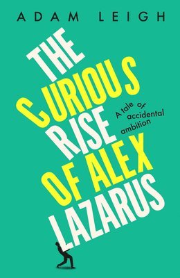 bokomslag Curious Rise of Alex Lazarus