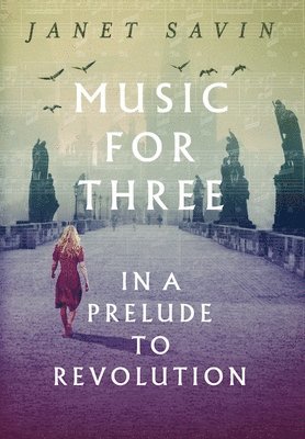 Music for Three in a Prelude to Revolution 1