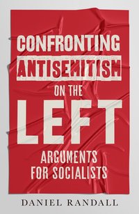 bokomslag Confronting Antisemitism on the Left