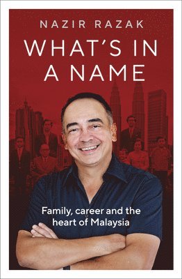 Nazir Razak - What's in a Name, Inbunden