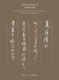 bokomslag Mi Fu's Works of Calligraphy