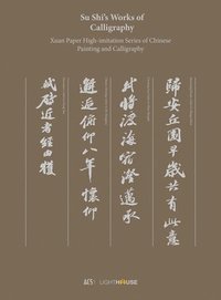 bokomslag Su Shi's Works of Calligraphy