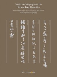 bokomslag Works of Calligraphy in the Jin and Tang Dynasties