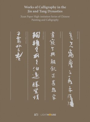 Works of Calligraphy in the Jin and Tang Dynasties 1