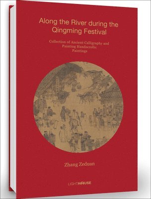 bokomslag Zhang Zeduan: Along the River during the Qingming Festival