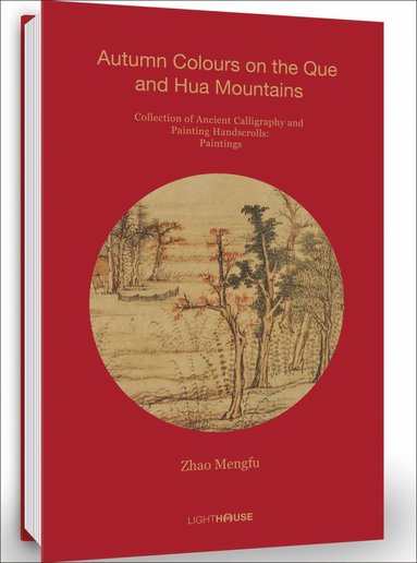 bokomslag Zhao Mengfu: Autumn Colours on the Que and Hua Mountains