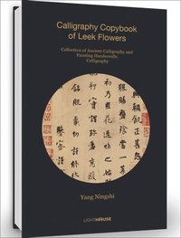 bokomslag Yang Ningshi: Calligraphy Copybook of Leek Flowers