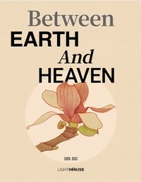 bokomslag Between Earth And Heaven