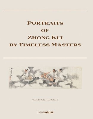 Portraits of Zhong Kui by Timeless Masters, Inbunden
