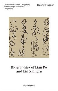 bokomslag Huang Tingjian: Biographies of Lian Po and Lin Xiangru