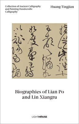 Huang Tingjian: Biographies of Lian Po and Lin Xiangru 1