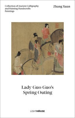 Zhang Xuan: Lady Guo Guo's Spring Outing 1