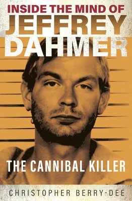 bokomslag Inside the Mind of Jeffrey Dahmer