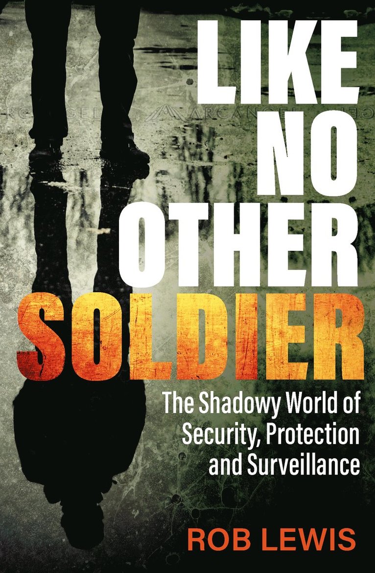 Rob Lewis - Like No Other Soldier, Häftad