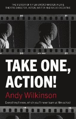 Andy Wilkinson - Take One, Action!, Häftad