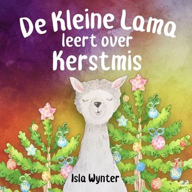 bokomslag De Kleine Lama Leert Over Kerstmis