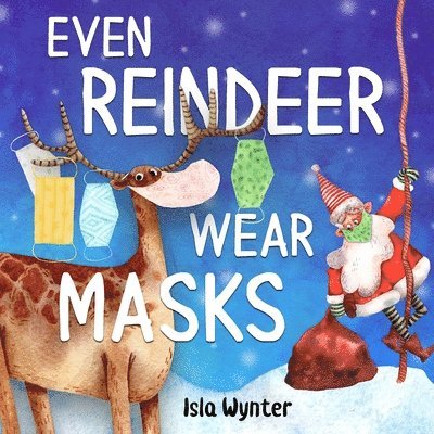 Even Reindeer Wear Masks 1