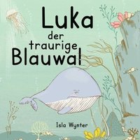 bokomslag Luka - Der traurige Blauwal