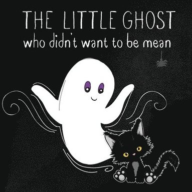 bokomslag The Little Ghost Who Didn't Want to Be Mean