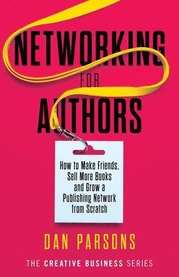 Dan Parsons, Dan Parsons - Networking for Authors, Häftad