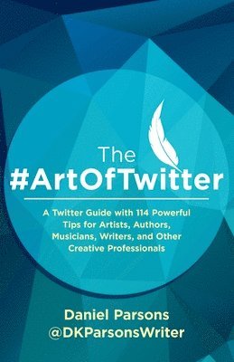 Dan Parsons - #ArtOfTwitter, Häftad