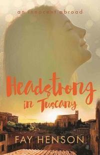 bokomslag Headstrong in Tuscany