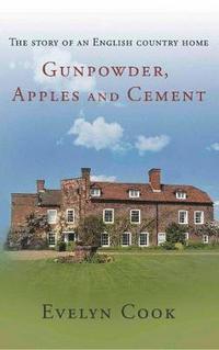 bokomslag Gunpowder, Apples and Cement
