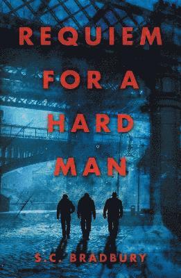 Requiem for a Hard Man 1