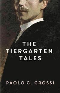 bokomslag The Tiergarten Tales