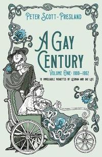 bokomslag A Gay Century: Volume One: 1900-1962