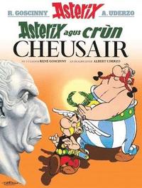 bokomslag Asterix Agus Crùn Cheusair (Asterix in Gaelic)