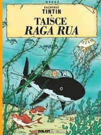 bokomslag Tintin: Taisce Raga Rua (Tintin in Irish)
