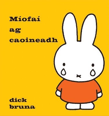 Dick Bruna - Míofaí Ag Caoineadh, Inbunden