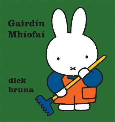 Dick Bruna - Gairdín Mhíofaí, Inbunden