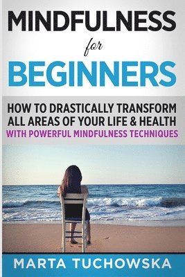 Marta Tuchowska - Mindfulness for Beginners, Häftad