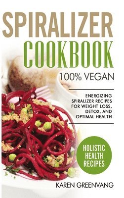 bokomslag Spiralizer Cookbook