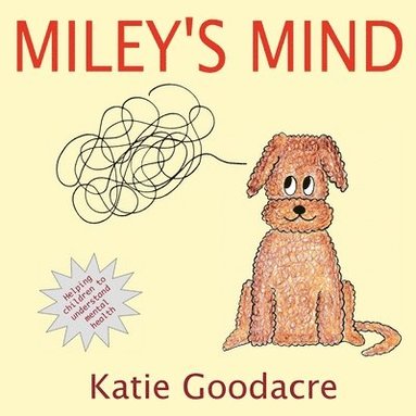 Katie Goodacre, Ladey Adey Publications - Miley's Mind, Häftad