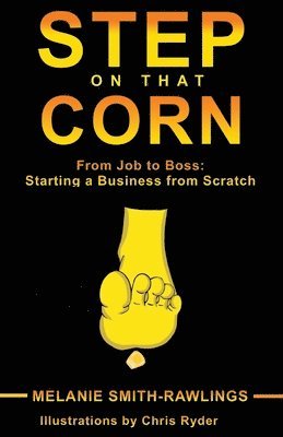 Melanie Smith-Rawlings, Melanie Smith Rawlings - Step on that Corn, Häftad