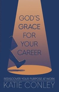 bokomslag Gods GRACE for your Career