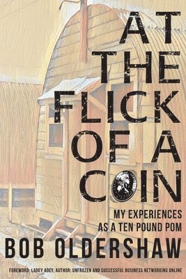 Bob Oldershaw - At The Flick Of A Coin, Häftad