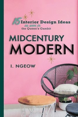 I Ngeow, I. Ngeow - Midcentury Modern, Häftad