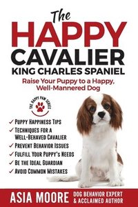 bokomslag The Happy Cavalier King Charles Spaniel