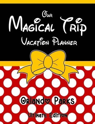Our Magical Trip Vacation Planner Orlando Parks Ultimate Edition - Red Spotty 1
