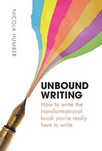 bokomslag Unbound Writing